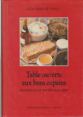 Couverture du produit · Table ouverte aux bons copains recettes pour invités surprises