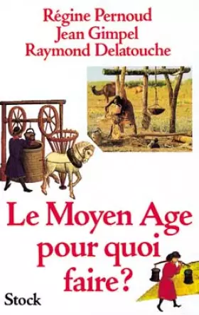 Couverture du produit · Le Moyen-Âge pour quoi faire ?