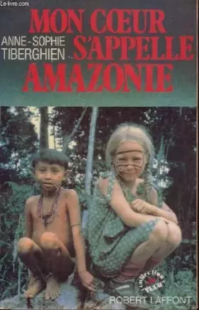 Couverture du produit · Mon coeur s'appelle Amazonie