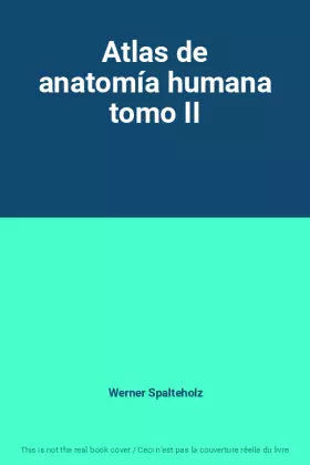 Couverture du produit · Atlas de anatomía humana tomo II