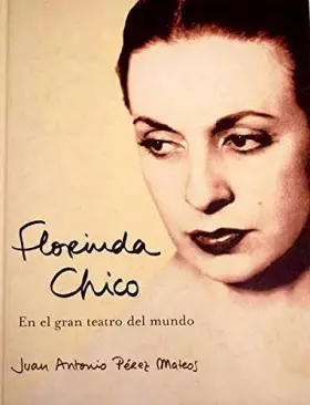 Couverture du produit · Florinda Chico. En el gran teatro del mundo (MR Testimonio)