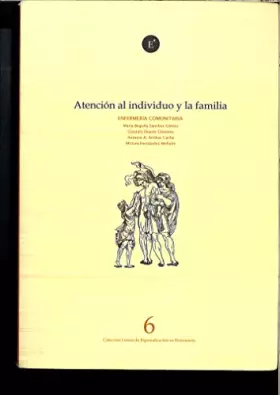 Couverture du produit · Atención al individuo y la familia: Enfermería comunitaria: 6 (Líneas de especialización en enfermería)