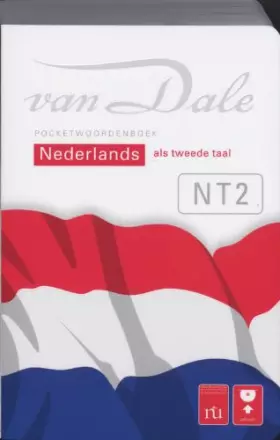 Couverture du produit · Van Dale pocketwoordenboek Nederlands als tweede Taal, NT2: eerste druk in de nieuwe spelling