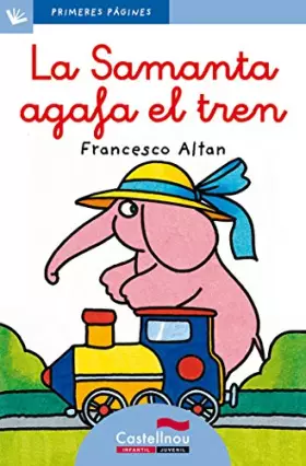 Couverture du produit · La Samanta agafa el tren (lletra lligada): 9 (Primeres Pàgines)