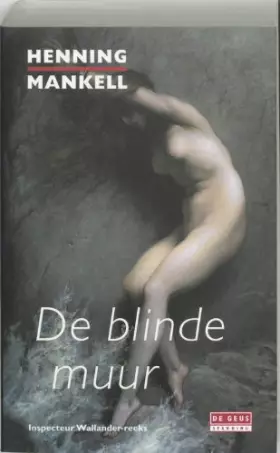 Couverture du produit · De blinde muur: misdaadroman