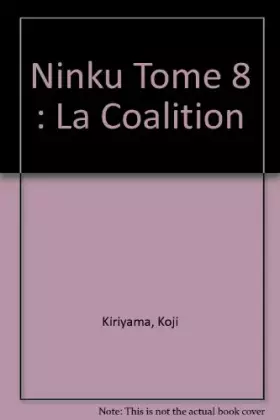 Couverture du produit · Ninku, tome 8 : La Coalition
