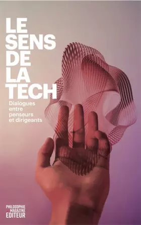 Couverture du produit · Le sens de la tech: Dialogues entre penseurs et dirigeants