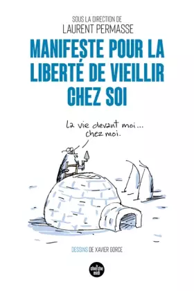 Couverture du produit · Manifeste pour la liberté de vieillir chez soi