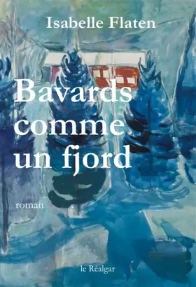 Couverture du produit · Bavards Comme Un Fjord - Roman