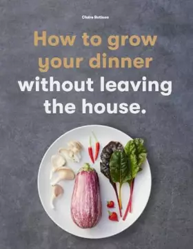Couverture du produit · How to Grow Your Dinner: Without Leaving the House