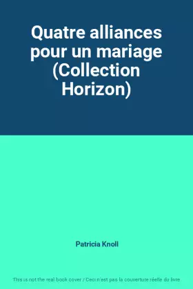 Couverture du produit · Quatre alliances pour un mariage (Collection Horizon)