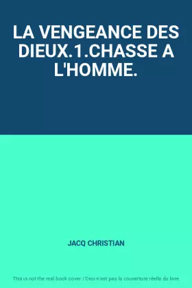 Couverture du produit · LA VENGEANCE DES DIEUX.1.CHASSE A L'HOMME.