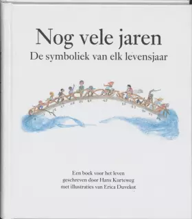 Couverture du produit · Nog vele jaren: de symboliek van elk levensjaar