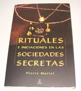 Couverture du produit · Rituales e iniciaciones en las sociedades secretas / Rituals and Initiations into Secret Societies (Fuera De Coleccion)