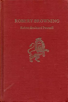 Couverture du produit · Robert Browning (Twayne's English Authors Series, Teas 168)