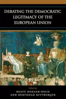 Couverture du produit · Debating the Democratic Legitimacy of the European Union (Governance in Europe)