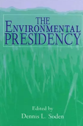 Couverture du produit · The Environmental Presidency (Suny Series in Presidency, Contemporary Issues)
