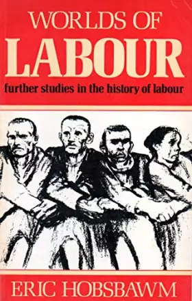 Couverture du produit · Worlds of labour: Further studies in the history of labour
