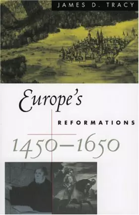 Couverture du produit · Europe's Reformations, 1450-1650 (Critical Issues in History)