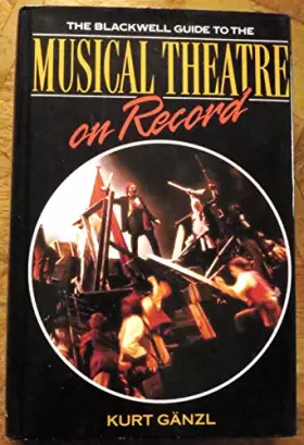 Couverture du produit · The Blackwell Guide to the Musical Theatre on Record