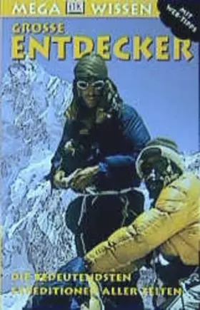 Couverture du produit · Grosse Entdecker: Die bedeutendsten Expeditionen aller Zeiten