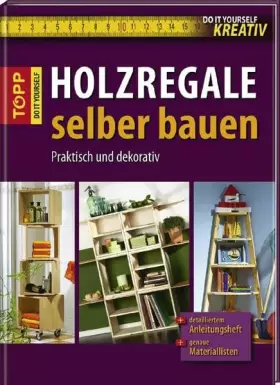 Couverture du produit · Do-it-yourself kreativ: Holzregale selber bauen