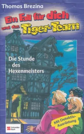 Couverture du produit · Ein Fall für dich und das Tiger-Team: Die Stunde des Hexenmeisters: Rate-Krimi-Spiel