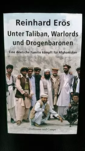 Couverture du produit · Unter Taliban, Warlords und Drogenbaronen: Eine deutsche Familie kämpft für Afghanistan