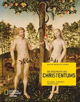 Couverture du produit · Die Geschichte des Christentums: Glaube, Kirche, Tradition (NATIONAL GEOGRAPHIC History, Band 189)