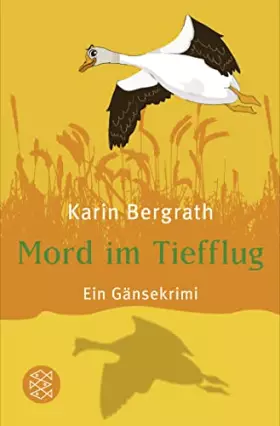 Couverture du produit · Mord im Tiefflug: Ein Gänsekrimi