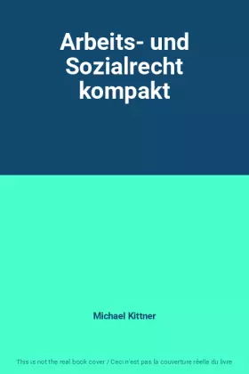 Couverture du produit · Arbeits- und Sozialrecht kompakt