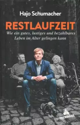 Couverture du produit · Restlaufzeit: Wie ein gutes, lustiges und bezahlbares Leben im Alter gelingen kann