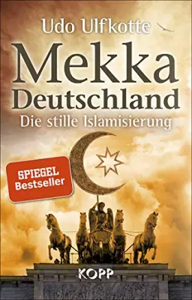 Couverture du produit · Mekka Deutschland: Die stille Islamisierung