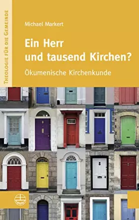 Couverture du produit · Ein Herr und tausend Kirchen?: Ökumenische Kirchenkunde (Theologie für die Gemeinde, Band 3)