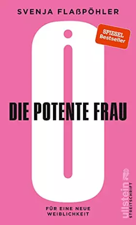 Couverture du produit · Die potente Frau: Für eine neue neue Weiblichkeit (Streitschrift)