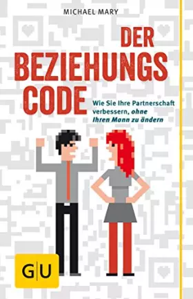 Couverture du produit · Der Beziehungscode: Wie Sie Ihre Partnerschaft verbessern ohne Ihren Mann zu ändern