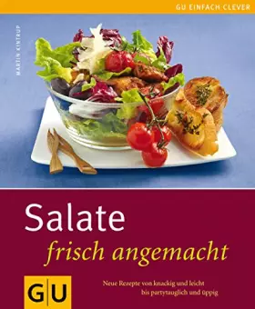 Couverture du produit · Salate frisch angemacht: Neue Rezepte von knackig und leicht bis partytauglich üppig