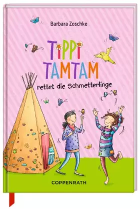 Couverture du produit · Tippi Tamtam rettet die Schmetterlinge: Für 1./2. Klasse. Kinderroman