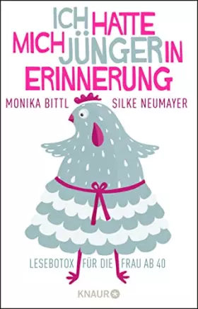 Couverture du produit · Ich hatte mich jünger in Erinnerung: Lesebotox für die Frau ab 40