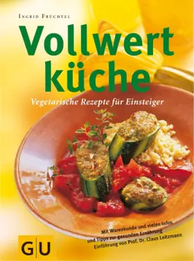 Couverture du produit · Vollwertküche: Vegetarische Rezepte für Einsteiger (GU Altproduktion)