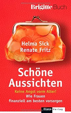 Couverture du produit · Schöne Aussichten: Keine Angst vorm Alter! Wie Frauen finanziell am besten vorsorgen