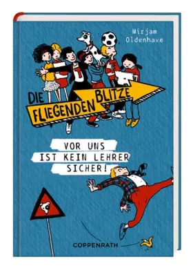 Couverture du produit · Die fliegenden Blitze: Vor uns ist kein Lehrer sicher!