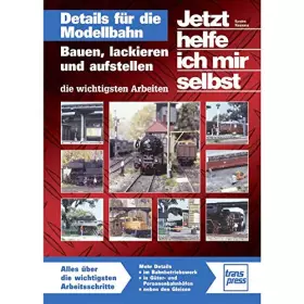 Couverture du produit · Details für die Modellbahn: Bauen, lackieren und aufstellen - die wichtigsten Arbeiten