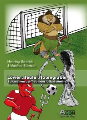 Couverture du produit · Löwen, Teufel, Totengräber - Spitznamen der Traditionsfußballvereine