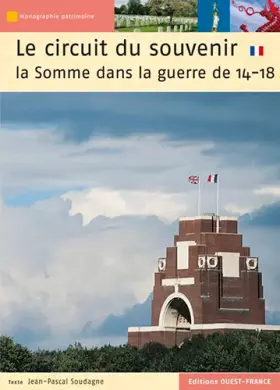 Couverture du produit · Le Circuit du souvenir - La Somme dans la guerre de 14-18
