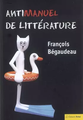 Couverture du produit · Antimanuel de littérature