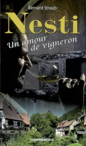 Couverture du produit · Nesti : Un amour de vigneron