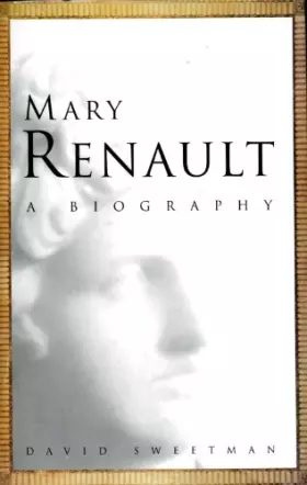 Couverture du produit · Mary Renault a Biography