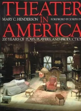 Couverture du produit · Theater in America: 200 Years of Plays, Players, and Productions