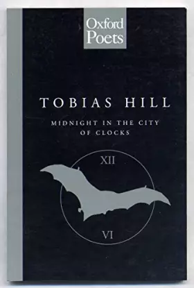 Couverture du produit · Midnight in the City of Clocks (The ^AOxford Poets)